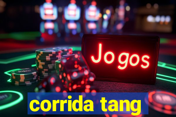 corrida tang